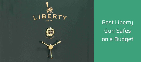 Best Liberty Gun Safes on a Budget: 5 Picks + Real Costs