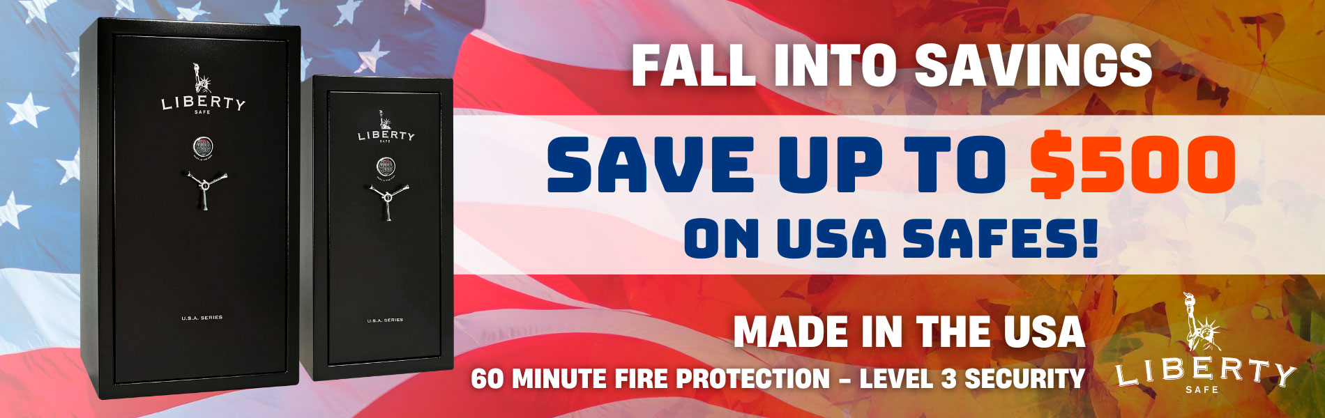 Fall Into Savings - Liberty USA Safe Sale